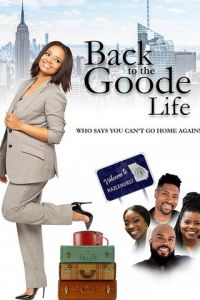   Back to the Goode Life (2019)